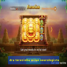 dra terezinha milan neurologista